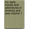My Early Travels and Adventures in America and Asia Volume 1 door Henry Morton Stanley