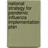 National Strategy for Pandemic Influenza Implementation Plan by United States Government