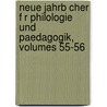 Neue Jahrb Cher F R Philologie Und Paedagogik, Volumes 55-56 door Onbekend