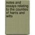 Notes And Essays Relating To The Counties Of Hants And Wilts