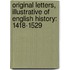 Original Letters, Illustrative of English History: 1418-1529