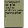 Pennsylvania Test Prep Reading Workbook Pssa Reading Grade 3 by Test Master Press Pennsylvania