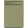 Precise Predictions for the Masses of SupersymmetricFermions door Robert Schöfbeck