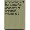 Proceedings of the California Academy of Sciences Volume 6-7 door California Academy of Sciences