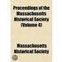 Proceedings of the Massachusetts Historical Society Volume 4