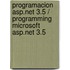 Programacion Asp.net 3.5 / Programming Microsoft Asp.net 3.5