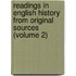 Readings In English History From Original Sources (Volume 2)
