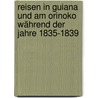 Reisen in Guiana und am Orinoko während der Jahre 1835-1839 by Sir Robert Hermann Schomburgk