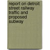 Report on Detroit Street Railway Traffic and Proposed Subway door National Center on Sleep Disorders