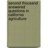Second Thousand Answered Questions in California Agriculture door Edward James Wickson