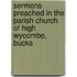Sermons Preached In The Parish Church Of High Wycombe, Bucks