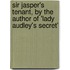 Sir Jasper's Tenant, by the Author of 'Lady Audley's Secret'