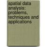 Spatial Data Analysis: Problems, Techniques And Applications door Manfred M. Fischer