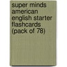 Super Minds American English Starter Flashcards (pack of 78) door Herbert Puchta