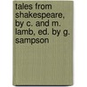 Tales from Shakespeare, by C. and M. Lamb, Ed. by G. Sampson door Charles Lamb