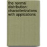 The Normal Distribution: Characterizations with Applications