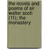 The Novels And Poems Of Sir Walter Scott (11); The Monastery