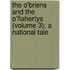 The O'Briens And The O'Flahertys (Volume 3); A National Tale