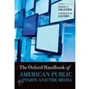 The Oxford Handbook of American Public Opinion and the Media by Shapiro