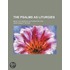 The Psalms as Liturgies; Being the Paddock Lectures for 1920