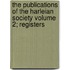 The Publications of the Harleian Society Volume 2; Registers