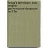 Today's Technician: Auto Engine Performance-Classroom Mnl 5E door Ken Pickerill
