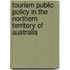 Tourism Public Policy in the Northern Territory of Australia