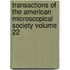 Transactions of the American Microscopical Society Volume 22