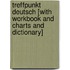 Treffpunkt Deutsch [With Workbook And Charts And Dictionary]