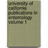 University of California Publications in Entomology Volume 1
