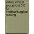 Virtual Clinical Excursions 3.0 for Medical-Surgical Nursing