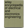 Wiley Encyclopedia Of Electrical And Electronics Engineering door Jg Webster