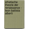 sthetische Theorie der Renaissance - Leon Battista Alberti door Heiner Muhlmann