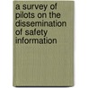 A Survey of Pilots on the Dissemination of Safety Information by United States Government