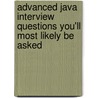 Advanced Java Interview Questions You'll Most Likely Be Asked door Vibrant Publishers