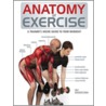Anatomy Of Exercise: A Trainer's Inside Guide To Your Workout by Pat Manocchia