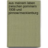 Aus meinem Leben zwischen Pommern 1938 und Pinnow/Mecklenburg door Hilde Kisser-Hartwig