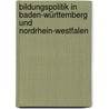 Bildungspolitik in Baden-Württemberg und Nordrhein-Westfalen door Markus Kinzel