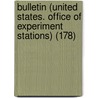 Bulletin (United States. Office Of Experiment Stations) (178) by General Books