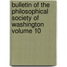 Bulletin of the Philosophical Society of Washington Volume 10 door Philosophical Society of Washington