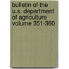 Bulletin of the U.S. Department of Agriculture Volume 351-360 door United States Dept of Agriculture