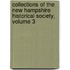 Collections of the New Hampshire Historical Society, Volume 3