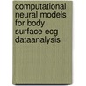 Computational Neural Models For Body Surface Ecg Dataanalysis door Jesus Lopez