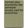 Connect Plus Economics Two Semester Access Card for Economics by Bradley Schiller