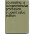 Counseling: A Comprehensive Profession, Student Value Edition