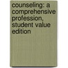 Counseling: A Comprehensive Profession, Student Value Edition by Samuel T. Gladding