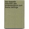 Das Doppelte Mäxchen: Das Kindersachbuch Zum Thema Zwillinge door Insa Wiegand