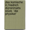 Das Komische in Friedrich Dürrenmatts Stück  'Die Physiker' by Ansgar Schwarzkopf