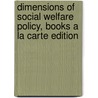 Dimensions of Social Welfare Policy, Books a la Carte Edition door Professor Neil Gilbert