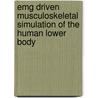 Emg Driven Musculoskeletal Simulation Of The Human Lower Body door Alan Morris